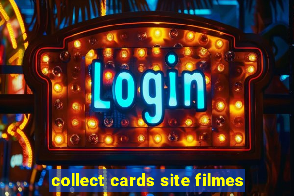 collect cards site filmes